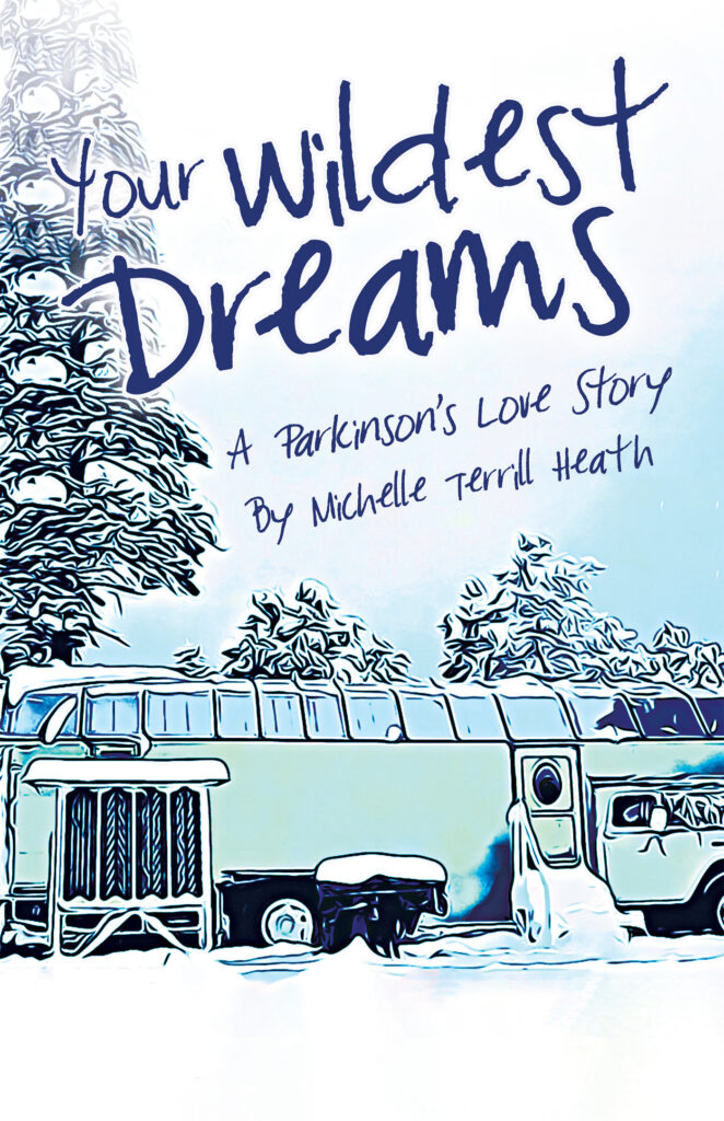 Your Wildest Dreams: A Parkinson's Love Story by Michelle Terrill Heath